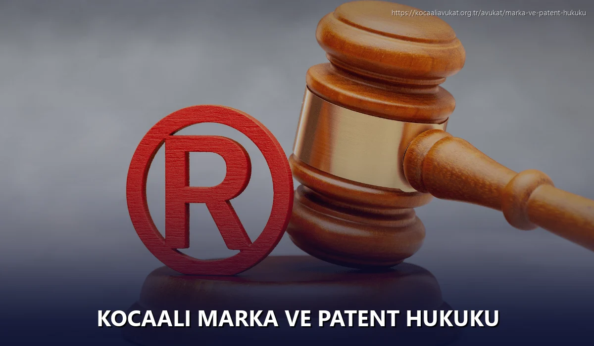 Kocaali Marka ve Patent Hukuku
